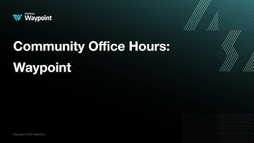 Community Office Hours: Waypoint