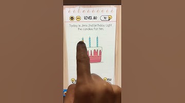 Brain Test Level 80 Today is Jim’s 2nd birthday, light the candles for him