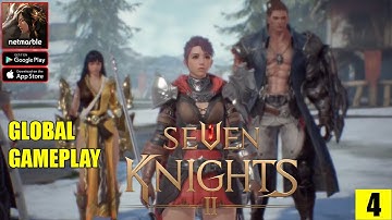 Seven Knights 2 Global Version MMORPG Gameplay Part 4 (Android/IOS)