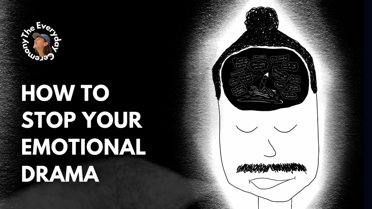 Ending Emotional Drama & Understanding the Stories We Create