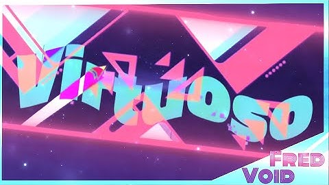 "Virtuoso" 100% by CubicShadow & Marrk | Geometry Dash | Android
