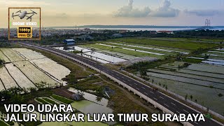 DroneVideo - Progress Kawasan Jalan Baru Jalur Luar Lingkar Timur (JLTT) Surabaya