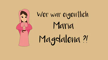 Was ist aus Maria Magdalena geworden?