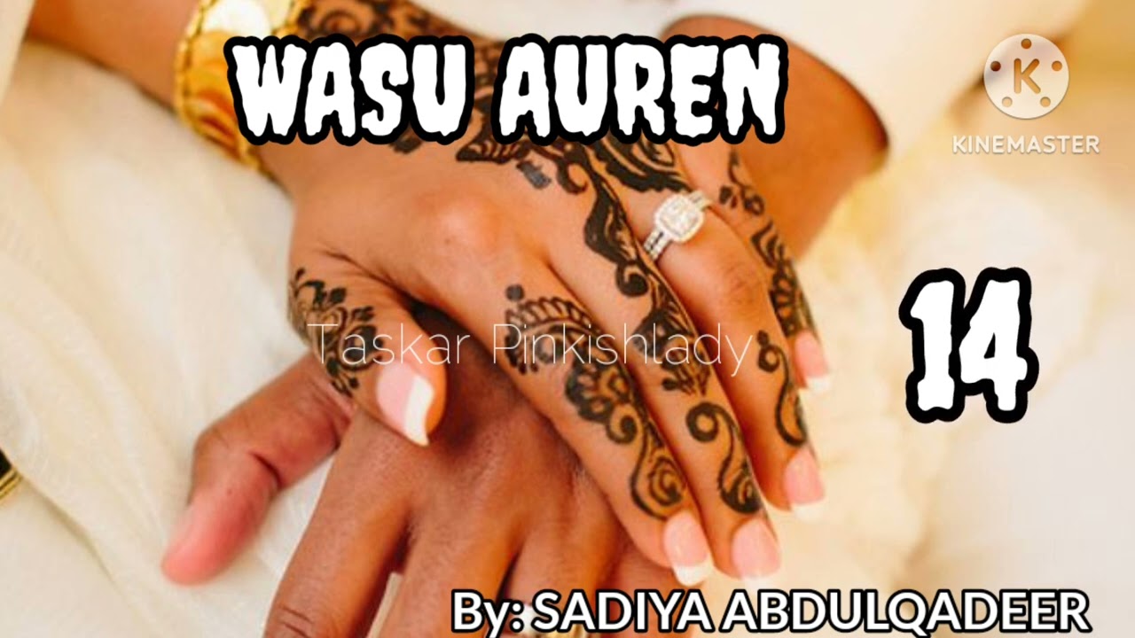 WASU AUREN 14... SU WA SUKA FI LAIFI A ZAMANTAKEWAR AURE NE? MEYASA HAR YAU AKE KASA SAMUN DAIDAITO?