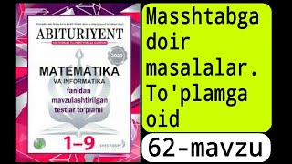 Masshtabga doir masalalar.To'plamga oid | Abituriyent 1-9 yechimlari | 62-mavzu