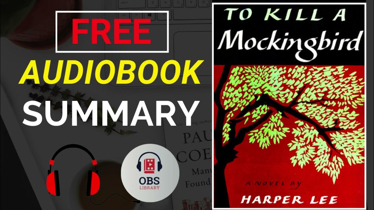 To Kill A Mockingbird Audio Book Free To Kill a Mockingbird Audiobook Free Summary |NOVEL By Harper Lee