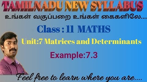 class 11 Maths| chapter 7| Example 7.3|Matrices and Determinants