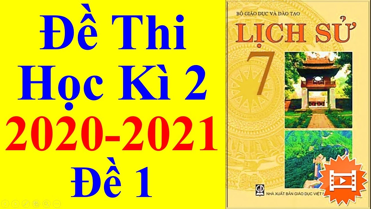 Đề thi lịch sử lớp 7 học kì 2 | Lịch Sử Lớp 7 – Đề Thi Học Kì 2 Năm Học 2020 – 2021