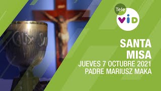 Misa de hoy ⛪ Jueves 7 de Octubre de 2021, Padre Mariusz Maka - Tele VID