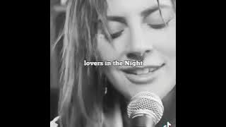 Lovers in the night by Lady Gaga🖤