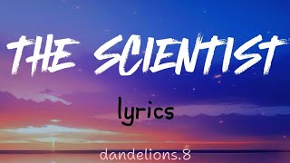 THE SCIENTIST - COLDPLAY ( Lyrics)