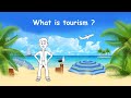 What is tourism