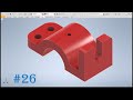 Tutorial Autodesk Inventor Pieza Mecánica Ejercicio 26 Cad