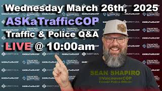 Wednesday #ASKaTrafficCOP for March 26, 2025 screenshot 4