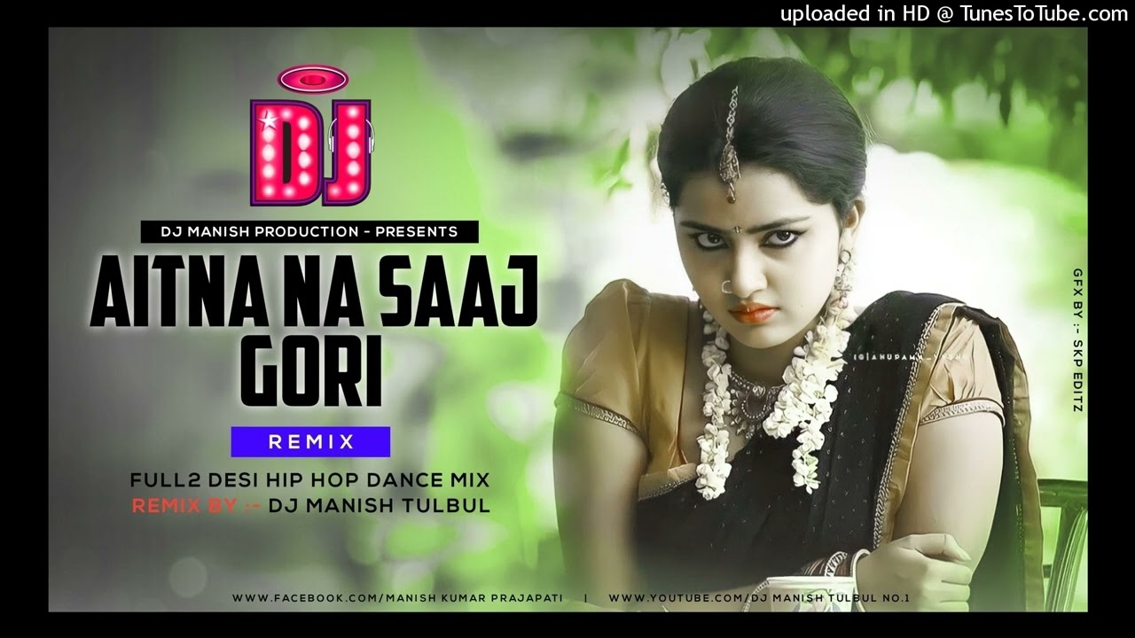 Itna Na Saj Gori Dj Song  New Khortha Dj Song  Khortha Remix 2022  Dj Manish Tulbul No1