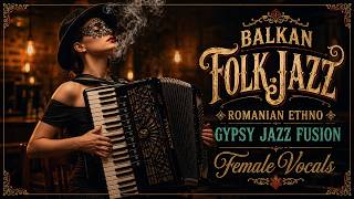 Cele mai bune melodii Balkan Folk Jazz din România |Colecția BlastSound 2026#romania#balkanfolk#jazz