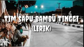 Tim sapu bambu tinggi (lirik)