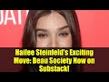 Hailee Steinfeld's Exciting Move: Beau Society Now on Substack!