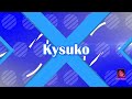 Intro for Kysuko
