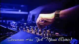 Deewana Hai Yeh Mann | Sonu Nigam & Alka Yagnik | Remix (2020)