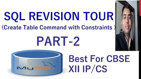 SQL Revision Tour Part-2 | Create Table Command using all constraints | Solve Problem at Last ??
