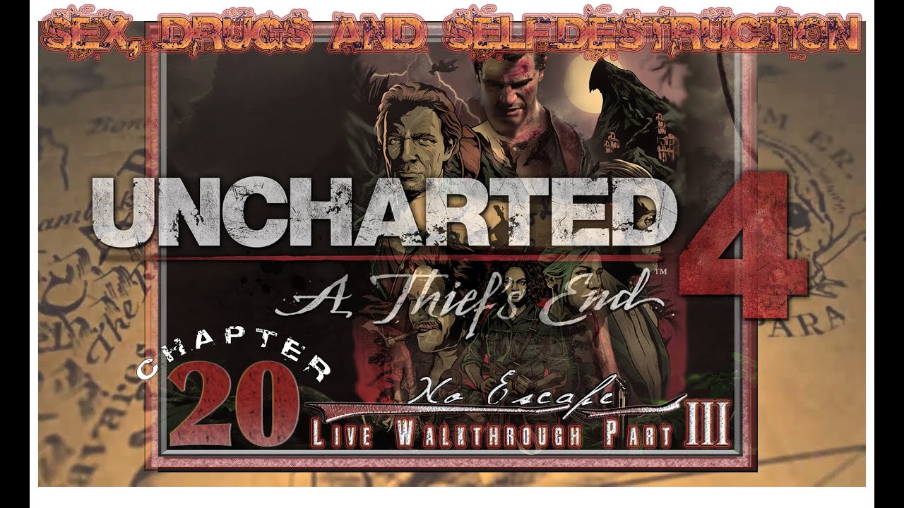 Sex Drugs And Uncharted 4 Chapter 20 No Escape