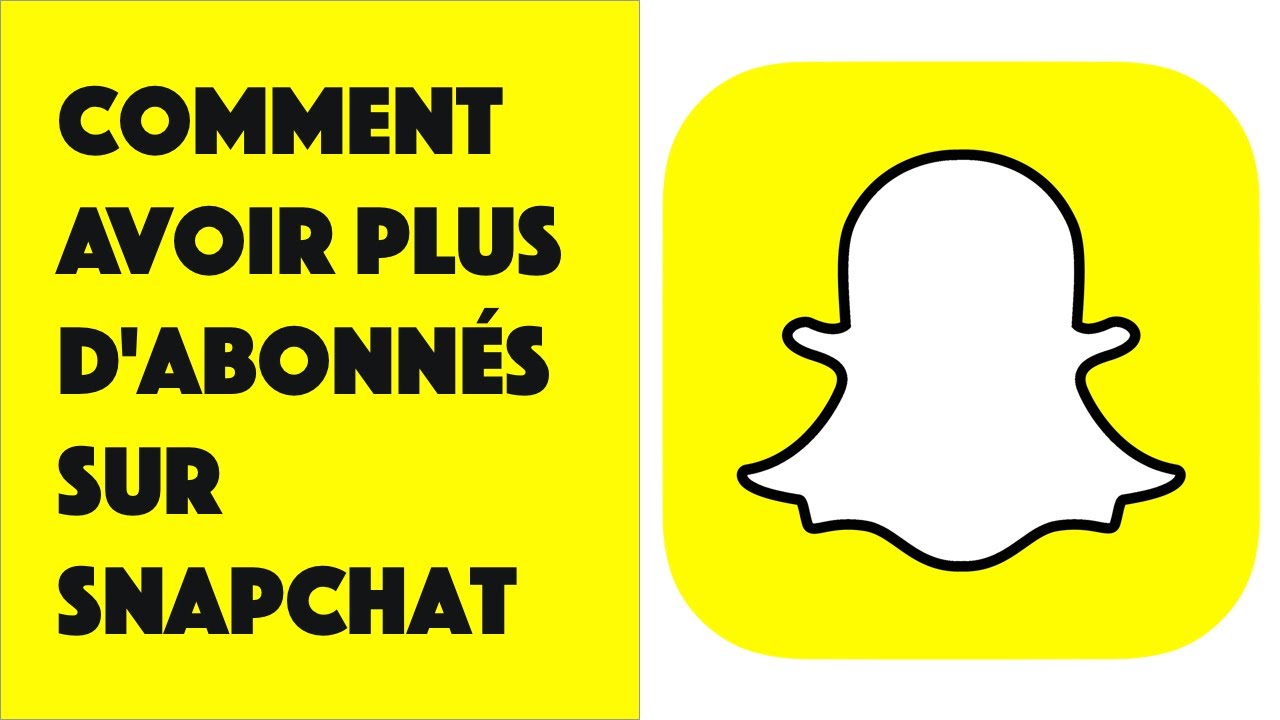 Comment avoir plus d'abonnés sur Snapchat ? - YouTube