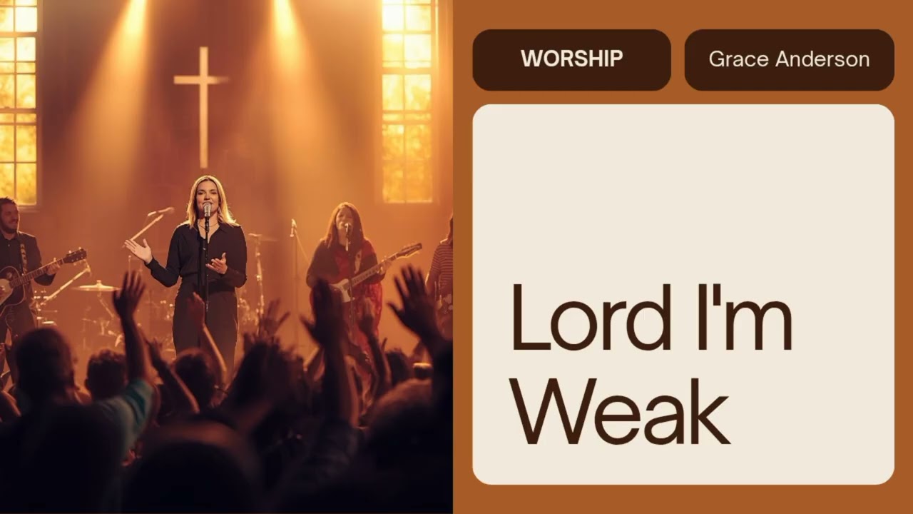 Lord I'm Weak But I Still Believe | Healing Worship by Grace Anderson (Australia)”
