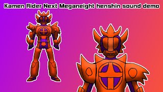 Kamen Rider Next Meganeight henshin sound demo