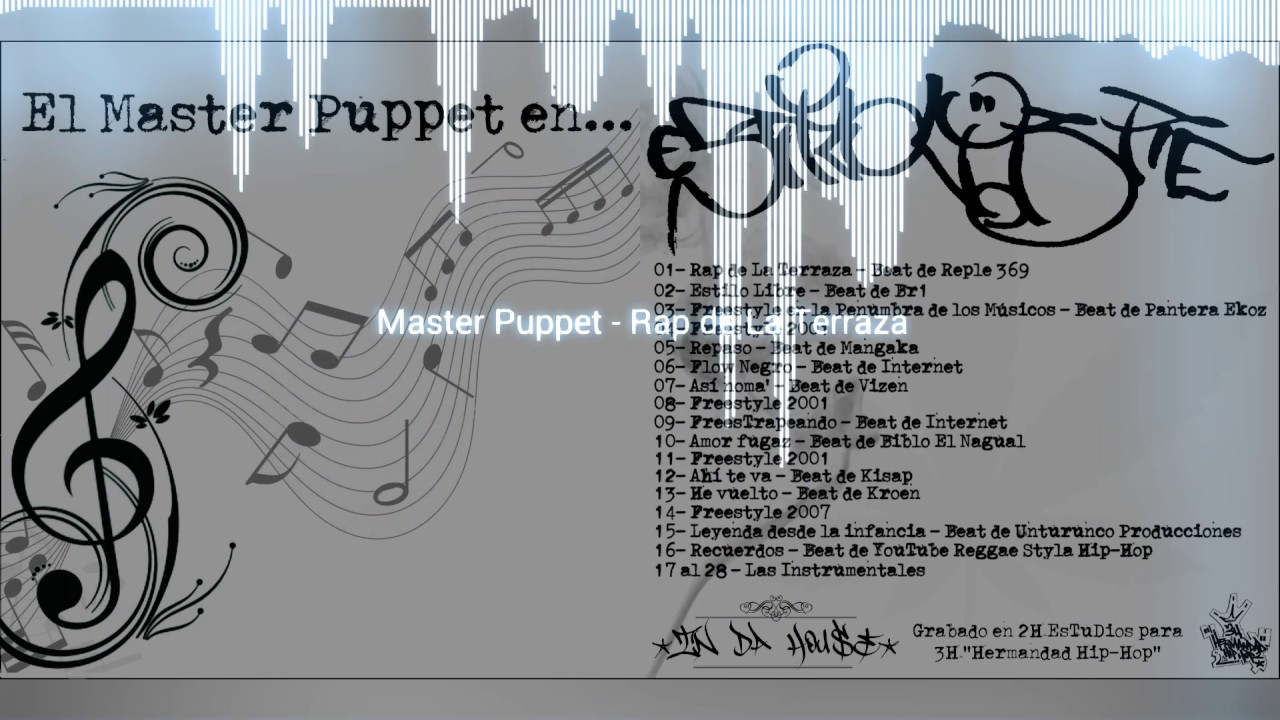 Watch Master Puppet - 01 - Rap de La Terraza - Beat de Reple 369 on YouTube Watch Master Puppet - 01 - Rap de La Terraza - Beat de Reple 369 on YouTube