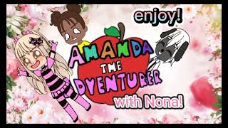 if I was in amanda the adventurer !/ part 2/gacha club