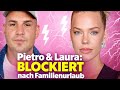 Pietro &amp; Laura Drama nach Versöhnungsurlaub wieder blockiert