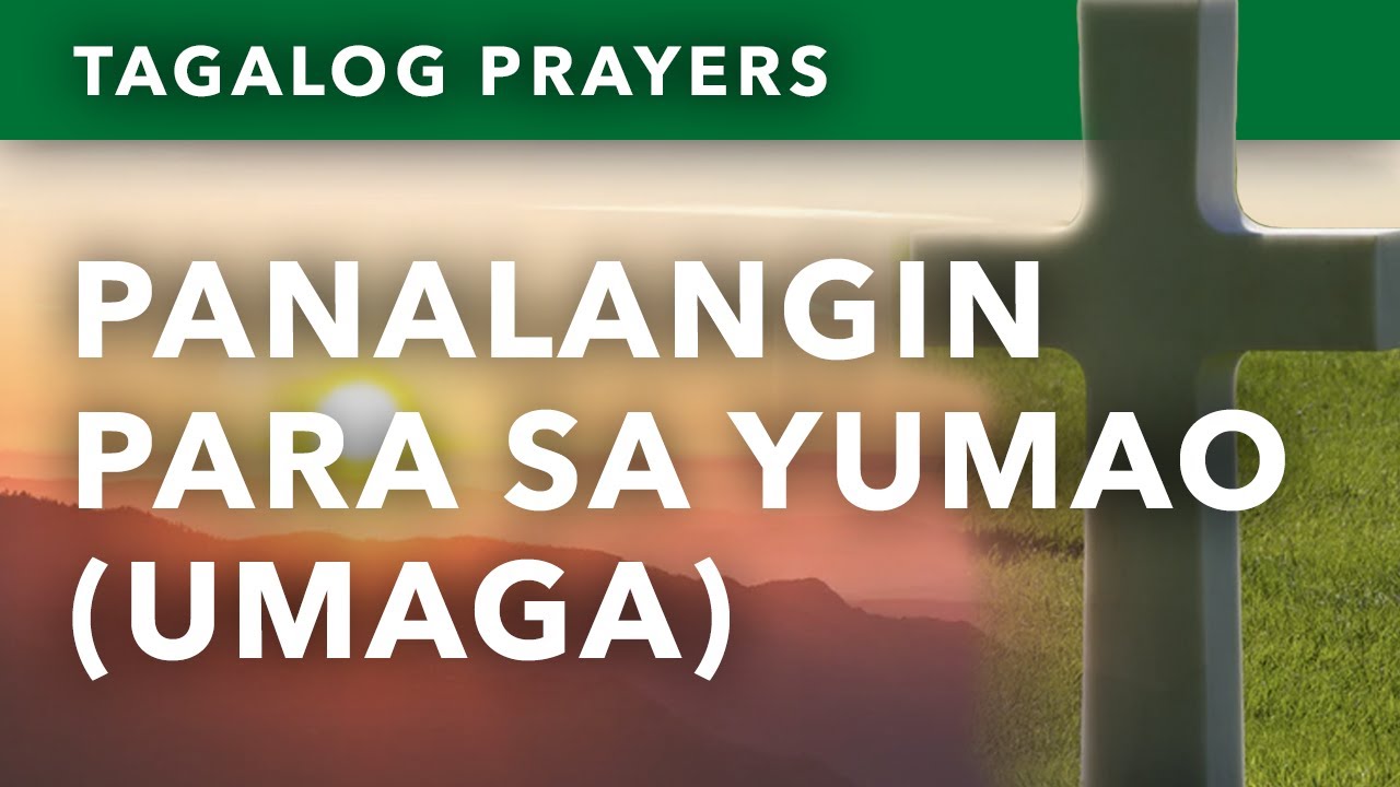 Panalangin para sa Yumao (Umaga) - Tagalog Morning Prayer for the Dead