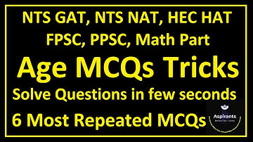 Age MCQs Tricks | 6 Most Repeated MCQs | Concept Fully Explained | GAT, NAT | HEC HAT | PPSC | FPSC