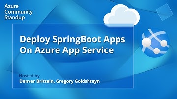 Azure App Service Community Standup - Deploy SpringBoot Apps on Azure App Service