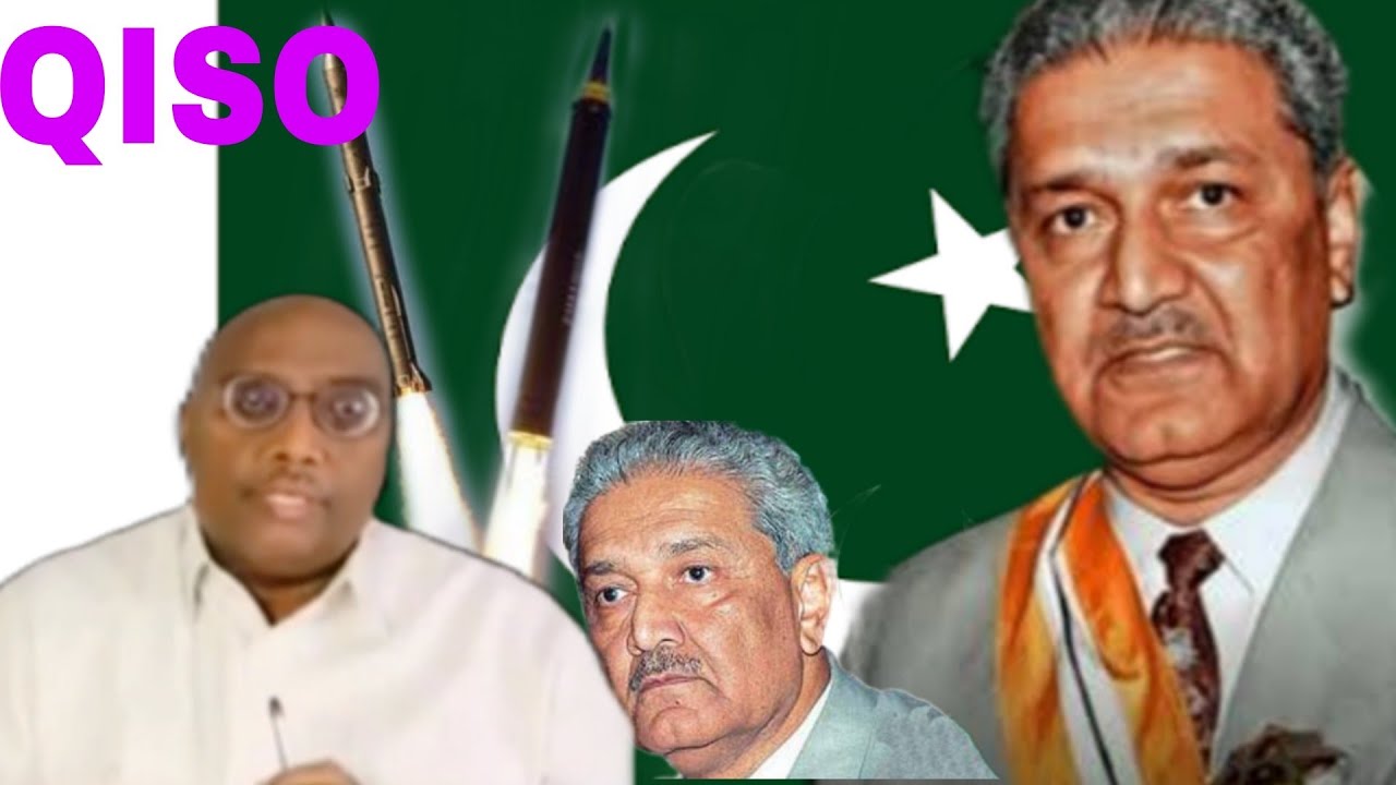 Qiso ; QISO AABAHA NUKLIYERKA PAKISTAN Dr. CABDULQADIR KHAAN