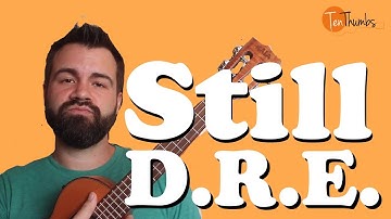 Still D.R.E. - Dr. Dre - Hip-Hop Ukulele Tutorial
