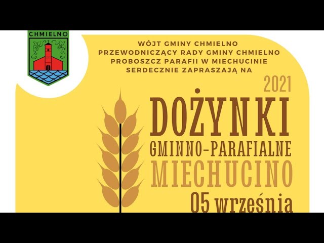 Dożynki Gminno-Parafialne - Miechucino 2021