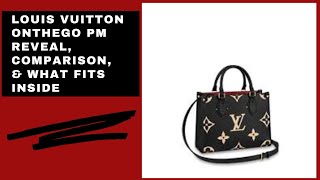 LOUIS VUITTON ONTHEGO PM REVEAL, COMPARISON, \& WHAT FITS INSIDE