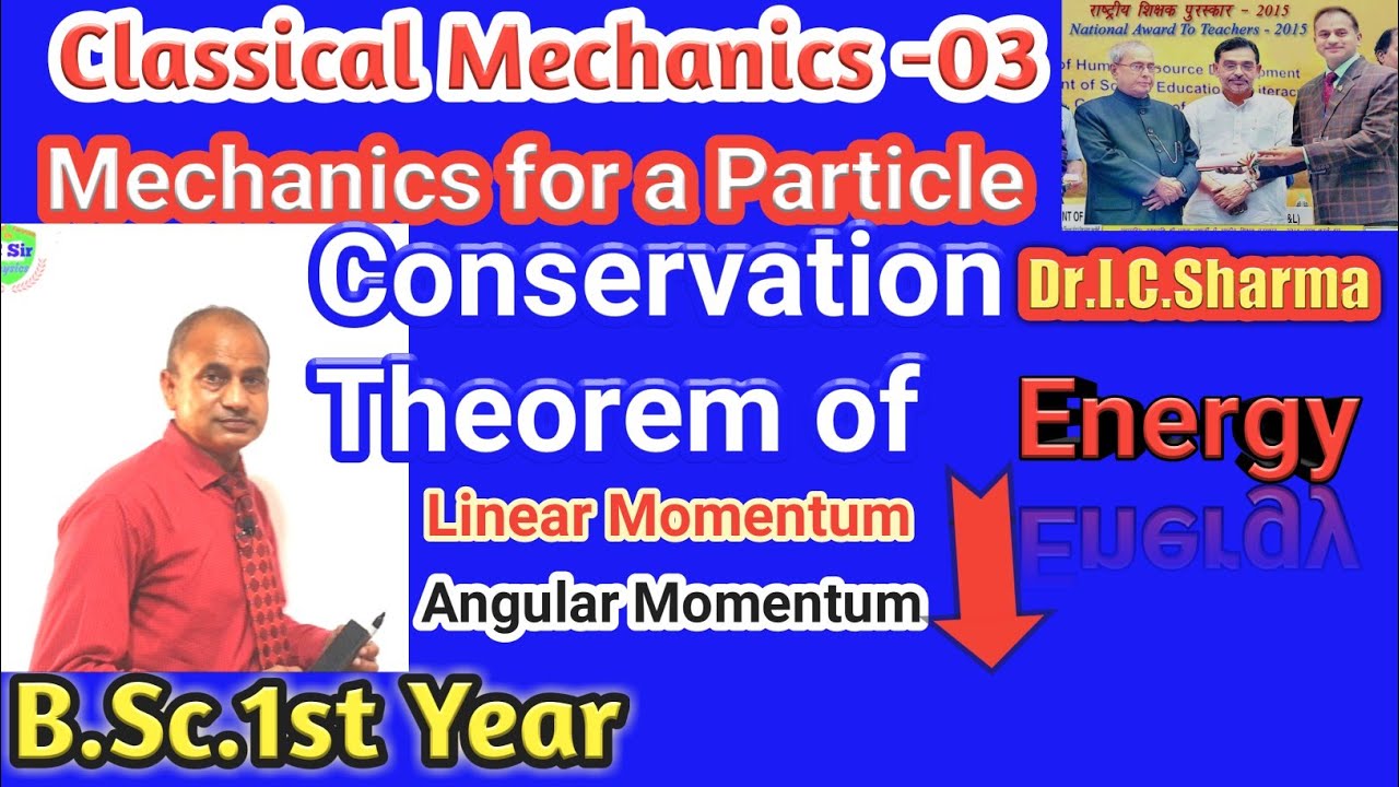 CONSERVATION THEOREMS FOR A PARTICLE || Classical Mechanics for a Particle || LEC-3