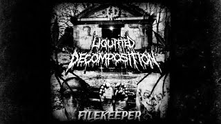 Liquified Decomposition - Filekeeper (Full Album) 2024