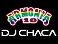 DJ CHACA - MIX ARMONIA 10
