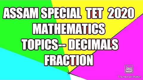 Assam special Tet 2020 Mathematics short trics Topics--Decimal Fraction