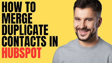 How to Merge Duplicate Contacts in HubSpot 👥