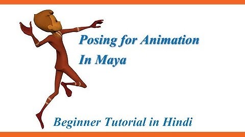 Posing for Animation in Maya - Tutorial in Hindi
