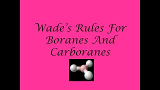 Wade's Rule-Easy trick for classifications of Boranes-CSIR, GATE, IIT-JAM exam...