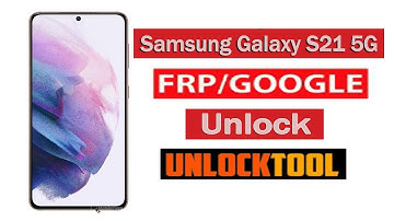 Samsung Galaxy S21 5G  SM G991 FRP Lock Unlock Tool