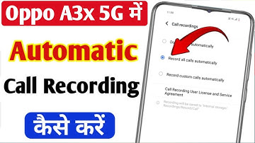 Oppo A3x 5g me call recording kaise kare | oppo A3x 5g auto call recording setting