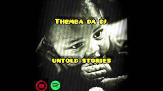 Amapiano Mix Tape By Da Dj Untold Stories