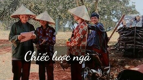 sân khấu hóa tác phẩm - CHIẾC LƯỢC NGÀ lớp 10a3_thống nhất